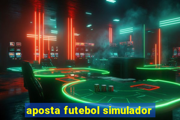 aposta futebol simulador